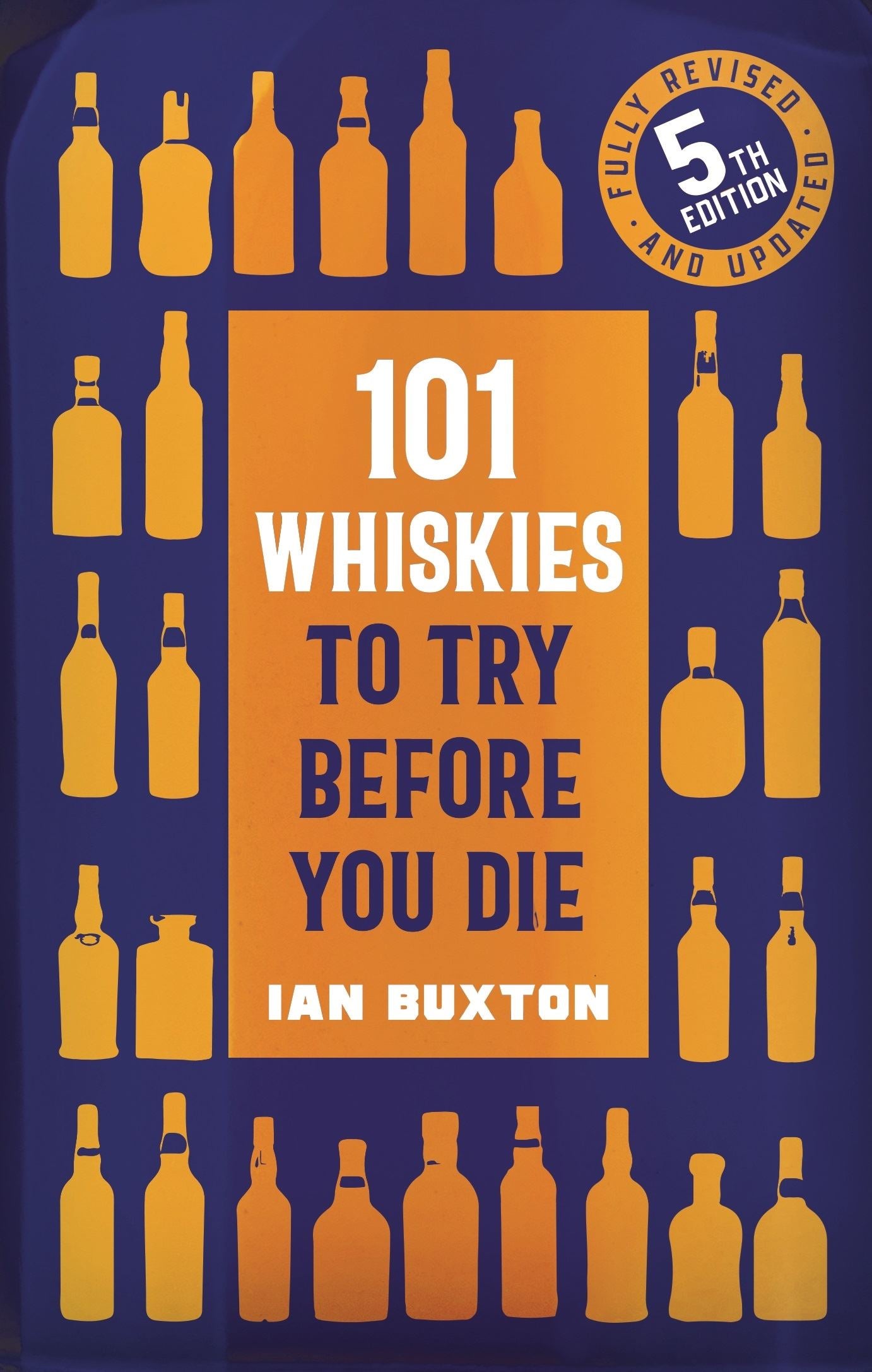 101 Whiskies To Try Before You Die - Book