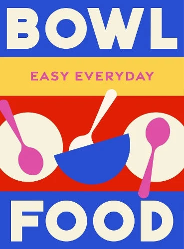 BOWL FOOD (EASY EVERYDAY) - Book