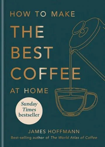 How to make the best coffee at home book
