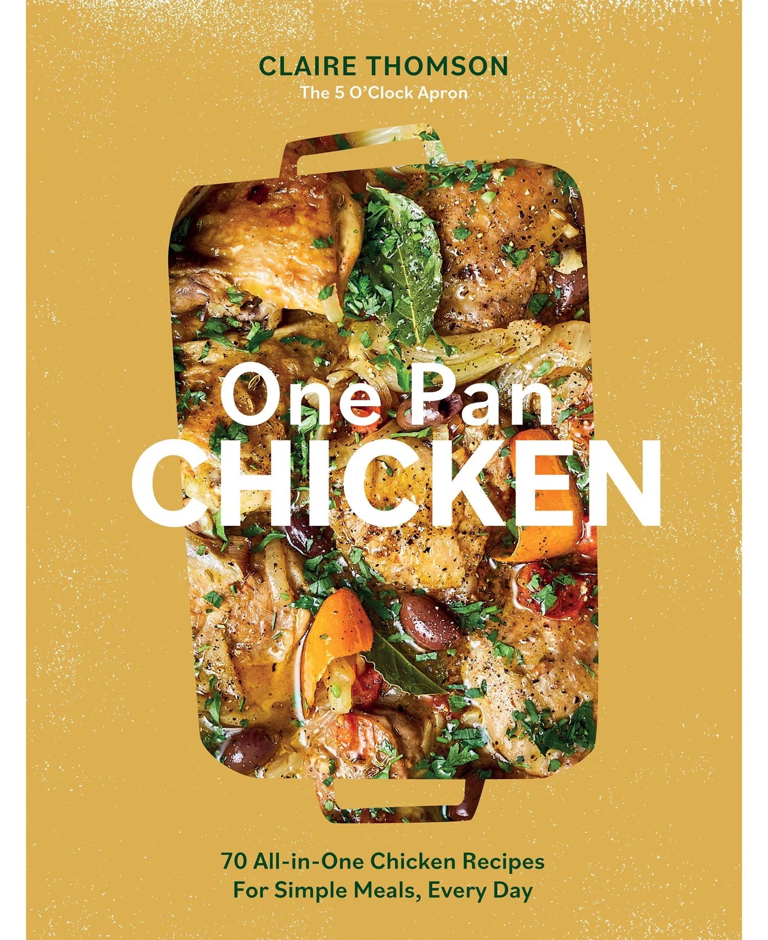 One Pan Chicken Cookbook