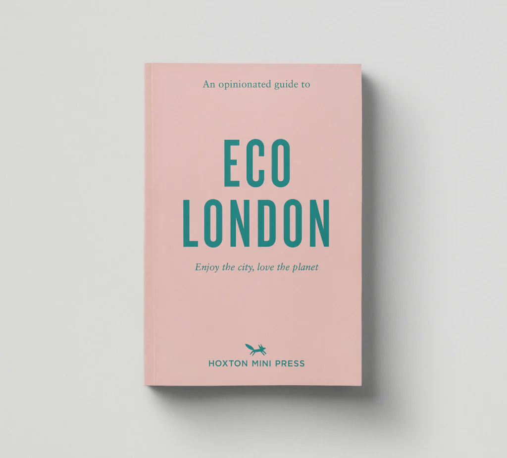 Opinionated Guide to Eco London