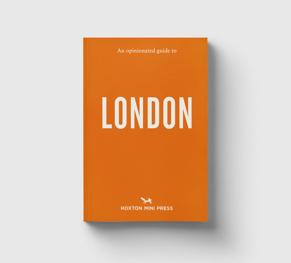 Opinionated Guide to London