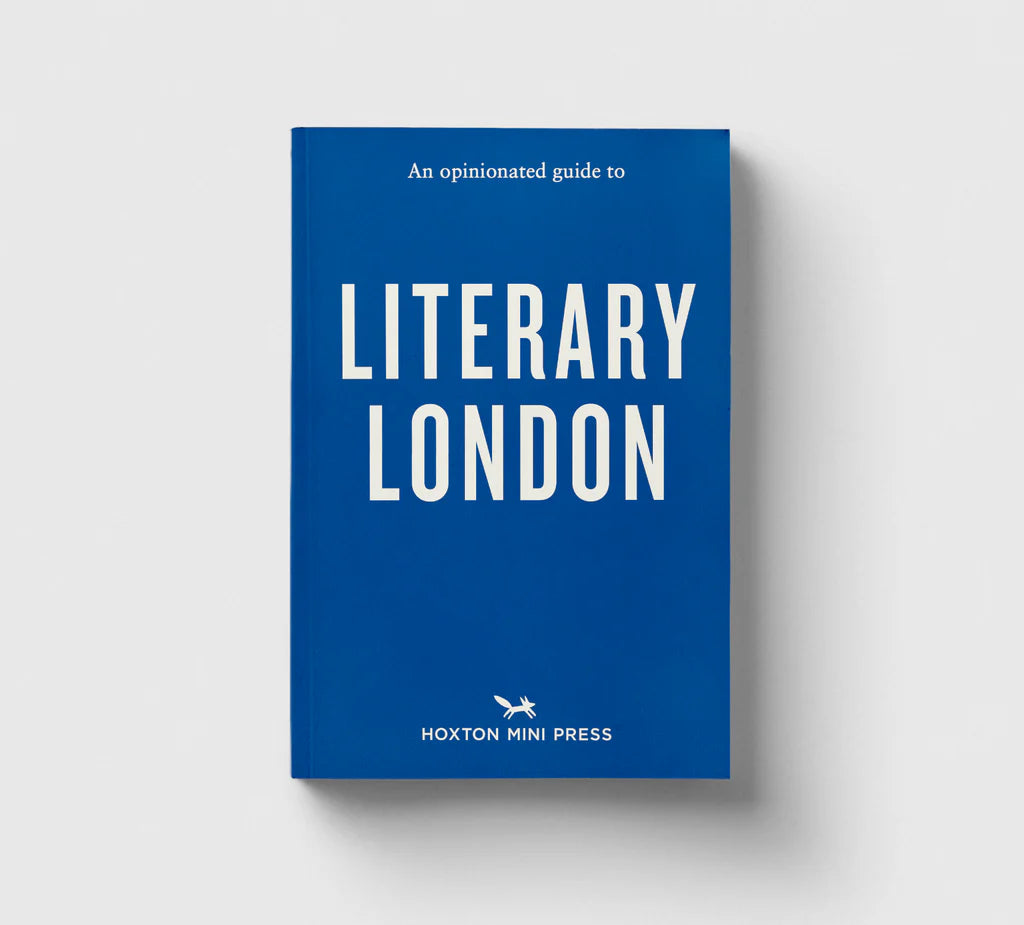 Opinionated Guide to Literary London