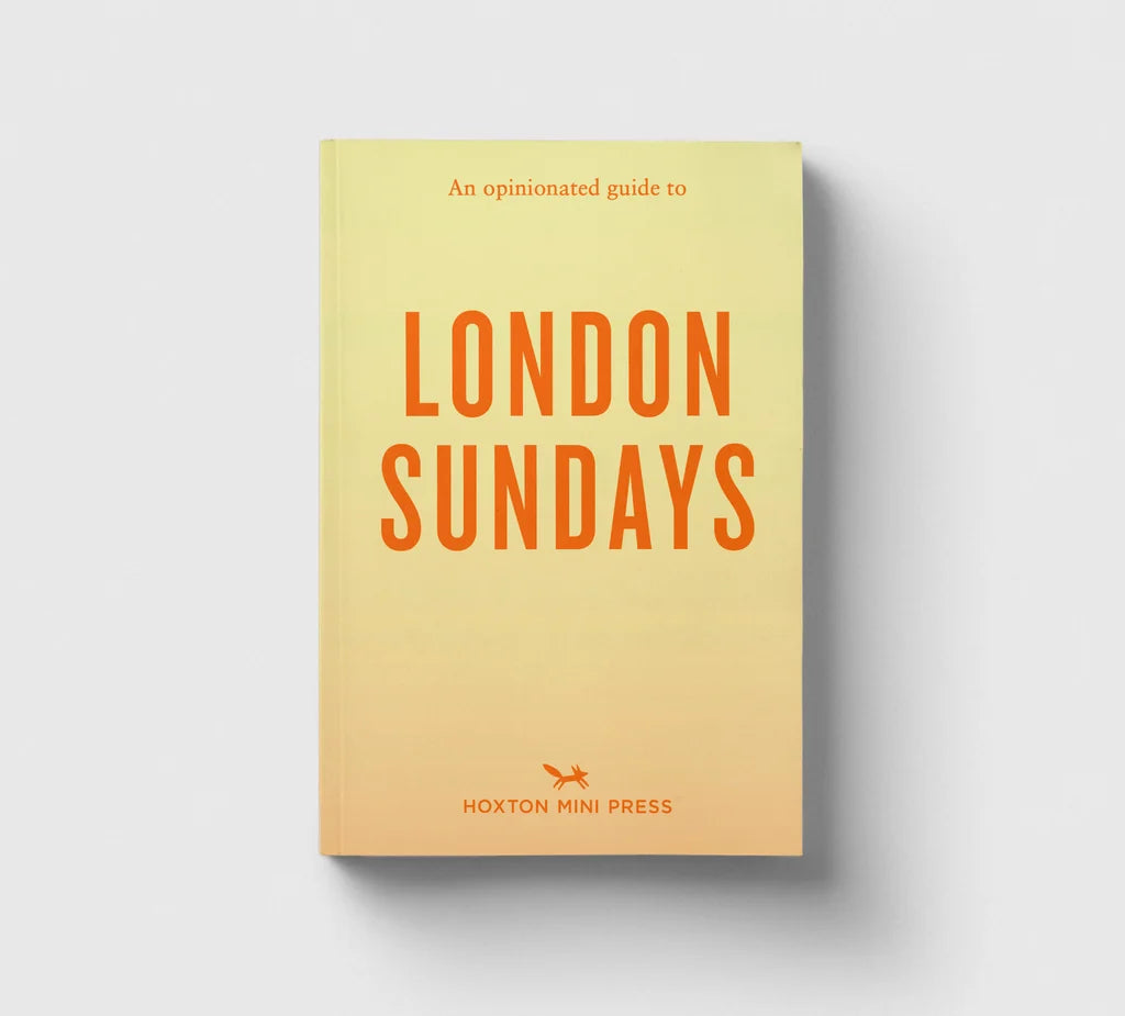 Opinionated Guide to London Sundays