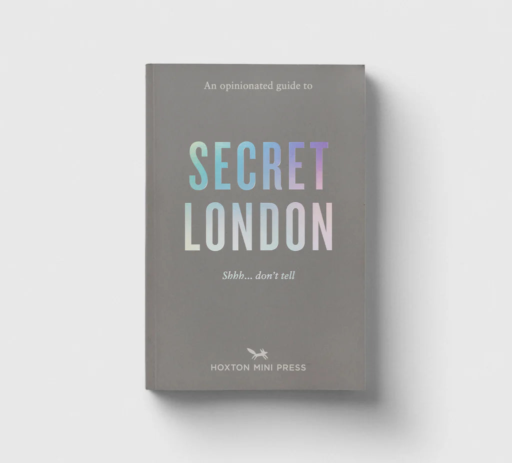 Opinionated Guide to Secret London Book - Hoxton Mini Press