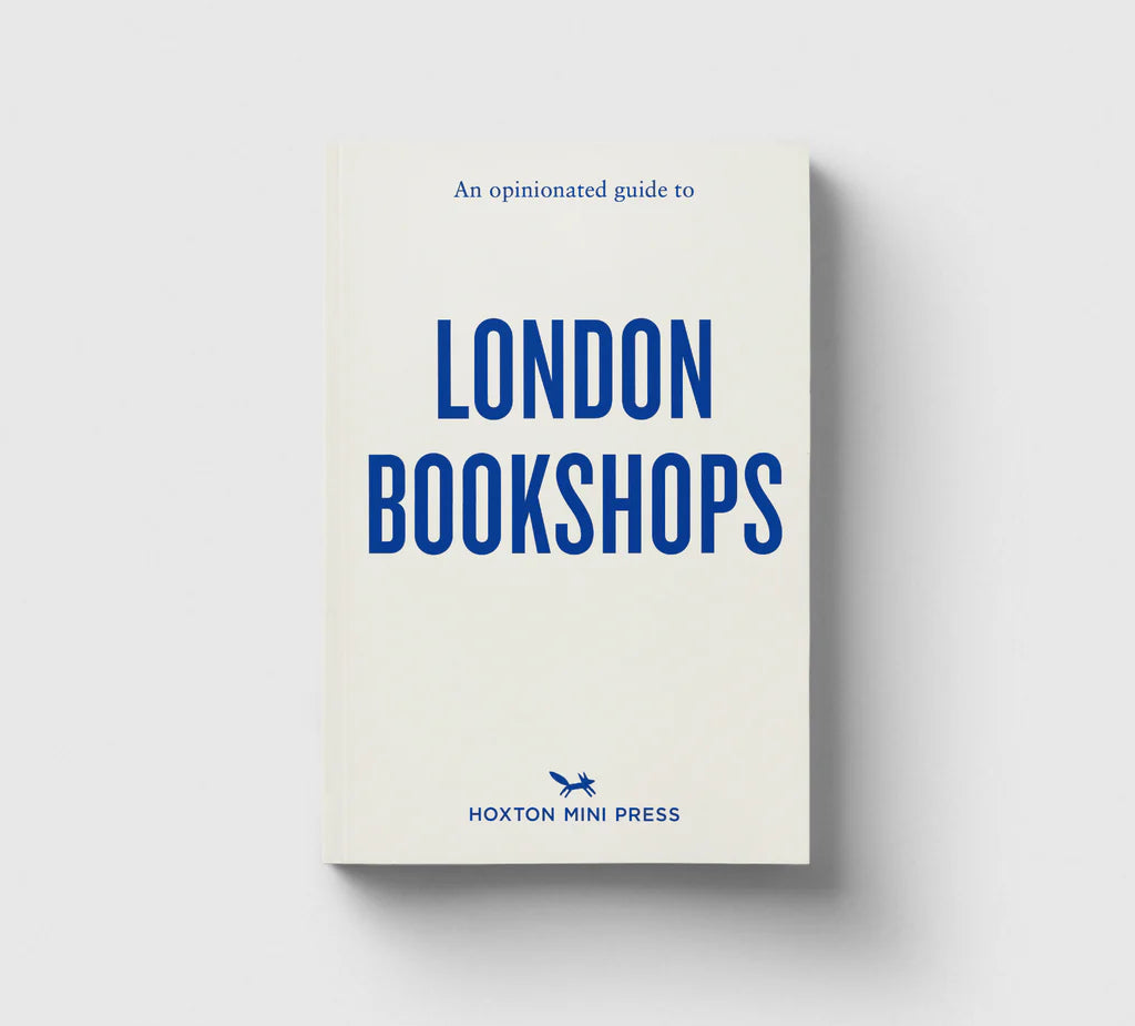 Opinionated Guide to London Bookshops
