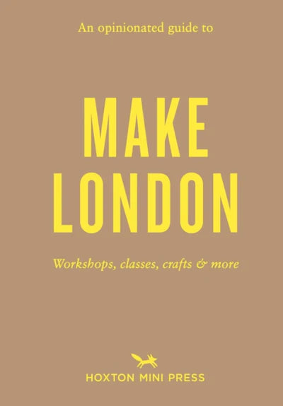 Opinionated Guide to - Make London