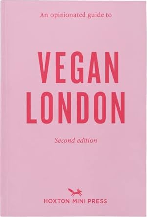 Opinionated Guide to Vegan London