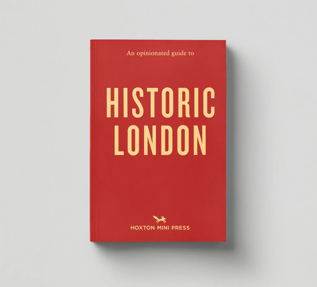Opinionated Guide to Historic London
