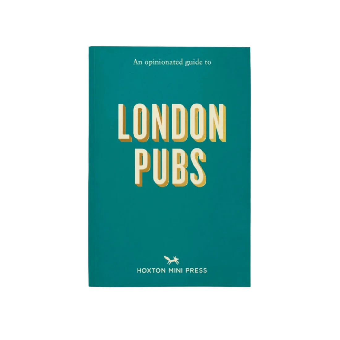 Opinionated Guide to London Pubs Book
